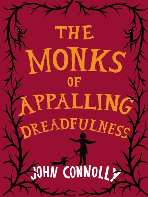 Title details for The Monks of Appalling Dreadfulness by John Connolly - Available